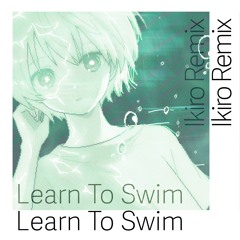 Doda, Static, 星宮とと - Learn To Swim (Ikiro Remix)