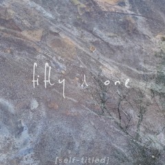 fifty & one (Self-Titled)
