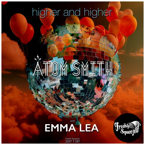 Atom Smith, Emma Lea - Higher and Higher