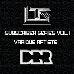 Subscriber Series Vol I V/A Compilation (SUBSCRIBE FOR FREE DOWNLOAD)