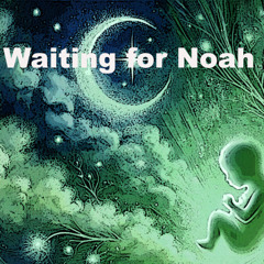 Waiting for Noah (collab J.J. Terrell & Neno J.))