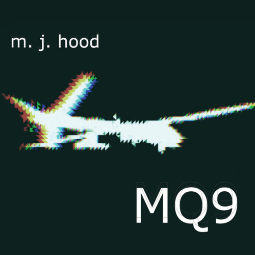 M. J. Hood - MQ9