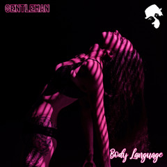 Gentleman - Body Language (Original Mix)