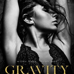 👉DOWNLOAD👍 [❤PDF❤] Gravity: A Billionaire Romance (The Wilde Boys Book 1)