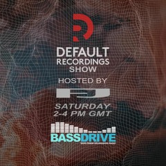 FJ - Default Recordings Show - Bassdrive - 25-02-23