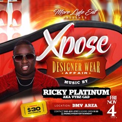 XPOSE DMV  11/4/22 RICKY PLATINUM LIVE