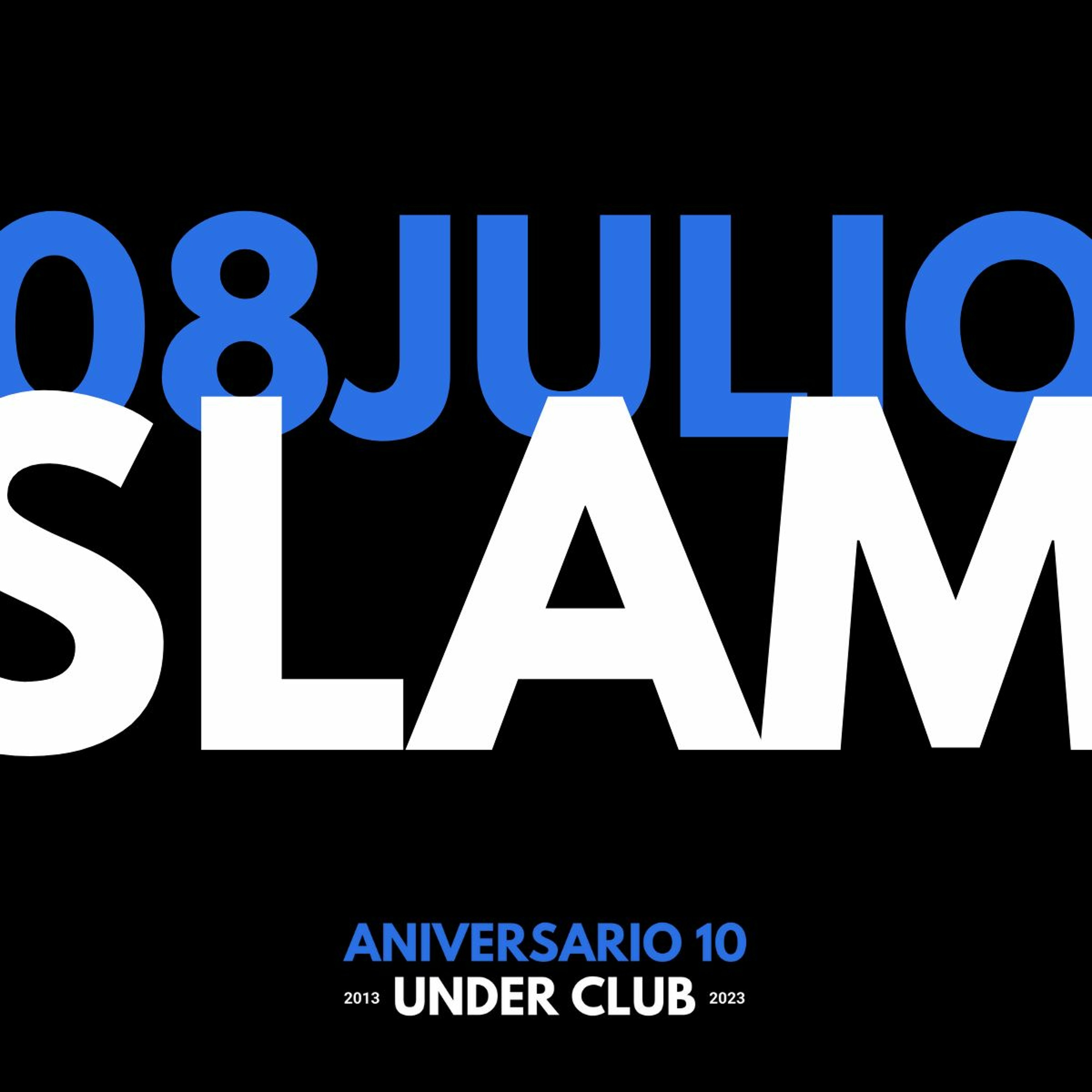 Aniversario 10 Under Club | SLAM 7 horas episode artwork