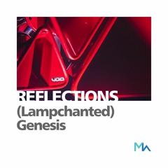 Reflections: Lampchanted Genesis