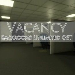 Vacancy-backrooms unlimited ost (by not Ethan)