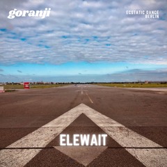 ELEWAIT (Ecstatic Dance Berlin 2022 - 05 - 22)