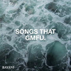 songs that gmfu.