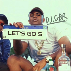 Prévia LET'S GO 5- MC Ig, Ryan Sp, Ph, Luki, Tuto, Traplaudo, GP, Kadu, Don Juan, Marks (DJ GBR)