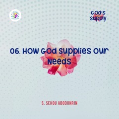 How God Supplies Our Needs (SA230820)