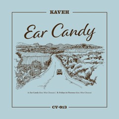 Kaveh - Ear Candy (feat. Miss Chouza)