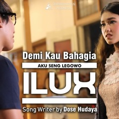 ILUX ID - DEMI KAU BAHAGIA (Official Audio Music)