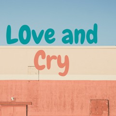 Love & Cry