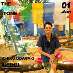 DJ ICHIRO ODAGAKI Mix On THE SELEC - TONE At BAY FM 78.0 2023 - 01 - 01