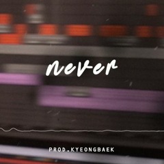 Never