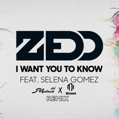 Zedd- I Want You To Know - Mashrum X Zunn
