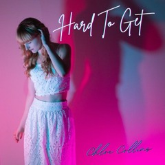 Hard To Get - Chloe Collins