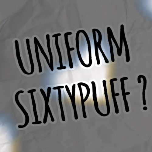 UNIFORM | SIXTYPUFF ?