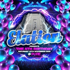 ELATION- THE 4TH BIRTHDAY - FIRKY & MATT BAIN x MICKEY CEE @ PURE WIGAN 15TH NOVEMBER