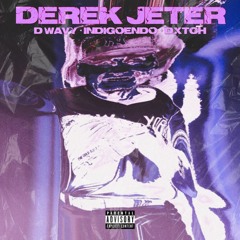 Derek Jeter (feat. INDIGOENDO x DXTCH) (Prod by Hxney)