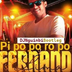 PI PO PO PO RO PO   PEDRINHA MORAE DJNguinbi Bootleg