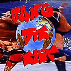 BANG THIS SHIT OR DIE