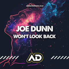 Joe Dunn - Won't Look Back (OUT NOW ON ACCELERATION DIGITAL)