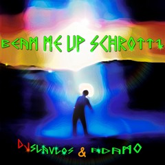 Beam Me Up Schrotti (feat Dj Slavlos)