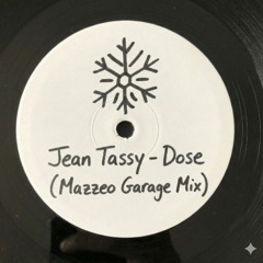 Jean Tassy - Dose (Mazzeo Garage Mix)