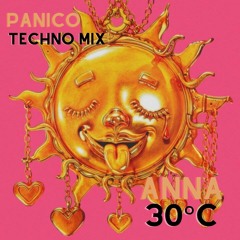 Anna - 30°C (Panico Techno Mix)