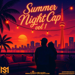 THE SUMMER NIGHT CAP V1 - STEVERO MUSIC x KINGS OF DIVERSITY