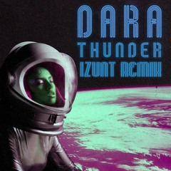 DARA - Thunder (Izunt Remix)