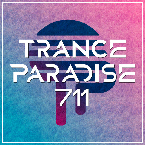 Trance Paradise 711 (iMG Guest Mix)