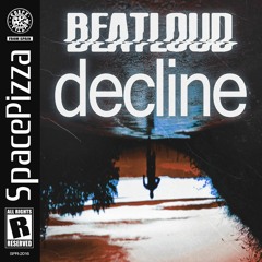 BeatLoud - Decline CUT // OUT 15/03/2021!!