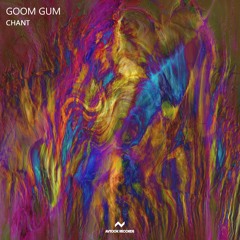 Goom Gum - Chant