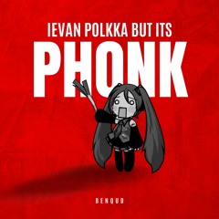 Ievan Polkka, but its PHONK