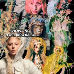 HOWLING Oshu Abra remix
