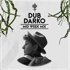 Mid Week Mix - DubDarko (Guest Mix)