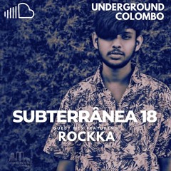 Subterrânea Episode 018 - ROCKKA