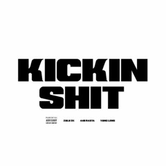 "Kickin Shit" feat. 448Rasta & Yung Lens (prod. Big Lo$)