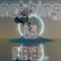 Glenn Astro presents Nothing Is Real (Various Artists)Out on May 4th 2023