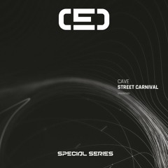GTG Premiere | Cave - Street Carnival (2023 Edition) [SPSERIES001]