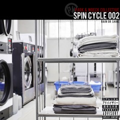 SPIN CYCLE 002: Rain Or Shine