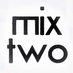 Mix Two