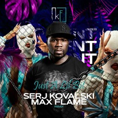 50 cent - Just A Lil Bit (Serj Kovalski & Max Flame Remix)