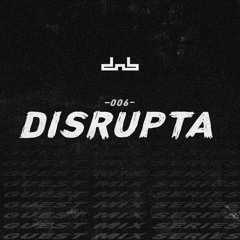 DNB Allstars Mix 006 w/ Disrupta