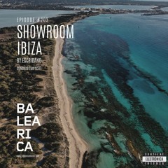 Showroom Ibiza by Escribano #203 [29 - 01 - 2023] [Balearica Radio]